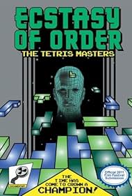 Ecstasy of Order: Los Maestros de Tetris