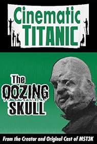 Cinematic Titanic: The Skull Oozing