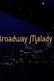 Broadway Malady