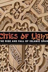 Ciudades de luz: el ascenso y la caída de la España islámica