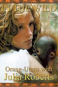 Orangutanes con Julia Roberts