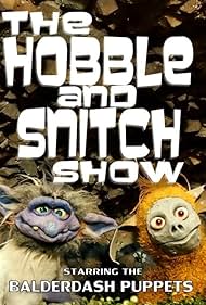 The Hobble & Snitch Show
