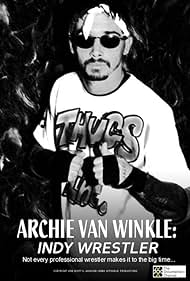 Archie Van Winkle : Indy Wrestler