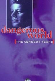 Mundo peligroso: la época de Kennedy