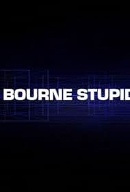 La estupidez Bourne
