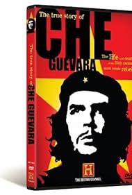 La verdadera historia de Che Guevara