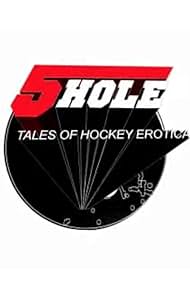 Cinco agujero: Tales of Erotica Hockey