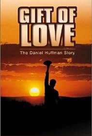 Un Regalo de Amor: El Daniel Huffman Historia