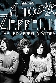 A to Zeppelin: La historia de Led Zeppelin