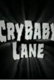 Cry Baby Lane,