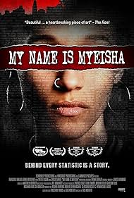 Mi nombre es Myeisha IMDb