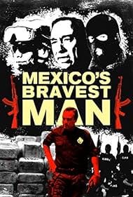 El hombre más valiente de México