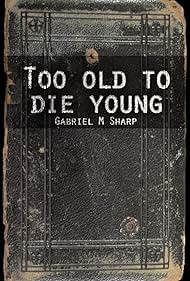 Demasiado viejo para morir joven- IMDb