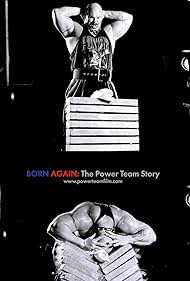 Born Again : The Power Team Historia