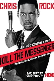 Chris Rock: Kill the Messenger - Londres, Nueva York, Johannesburgo