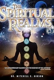 The Spiritual Realms por Dr. Mitchell E. Gibson