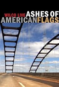 Ashes of American Flags: Wilco en directo