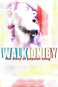 Walk on By : La historia de la Canción Popular