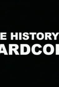 La historia de Hardcore