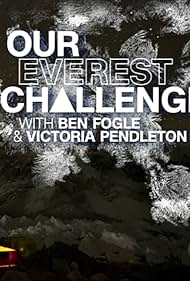 Nuestro desafío de Everest con Ben Fogle y Victoria Pendleton