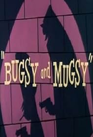 Bugsy y Mugsy