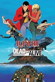 Rupan Sansei : Dead or Alive
