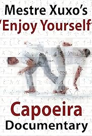 Documental Capoeira: Mestre Xuxo - Diviértete