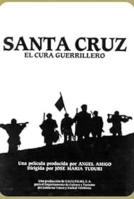 (Santa Cruz, el cura guerrillero)