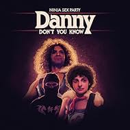 Ninja Sex Party: Danny no lo sabes