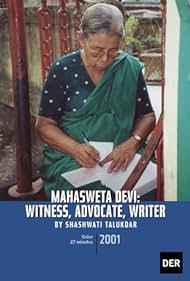 Mahasweta Devi : Testigo, Abogado , escritor