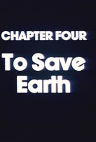 Capítulo cuatro: para salvar la Tierra