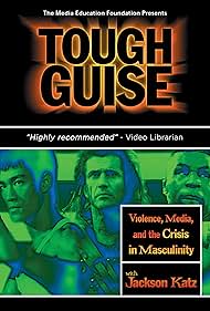 Tough Guise: Violencia, Medios de Comunicación y la crisis de la masculinidad