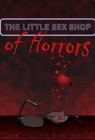 La pequeña tienda de sexo de los horrores