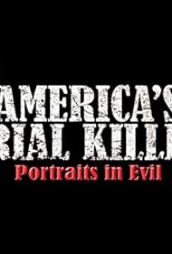 Asesinos en serie de América : Retratos en Mal