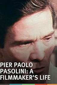 Pier Paolo Pasolini: la vida de un cineasta