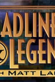 Headliners & Legends with Matt Lauer