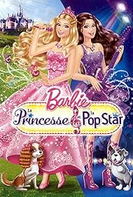 Barbie: La princesa y el Popstar