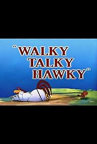 (Walky Talky Hawky)