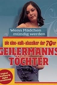 Geilermanns Töchter - Wenn Mädchen mündig werden