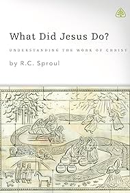 ¿Qué hizo Jesús ?: Comprender el trabajo de Cristo