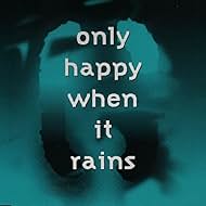Basura: sólo feliz cuando llueve