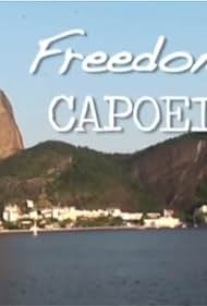 La libertad es la Capoeira