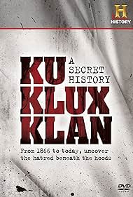 El Ku Klux Klan : Una Historia Secreta