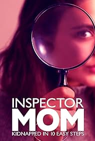 Inspector Mom: Secuestrado en diez sencillos pasos