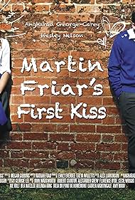 Martin Friar's First Kiss