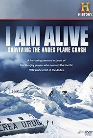 I Am Alive : sobrevivir al accidente aéreo de los Andes
