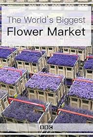 (El mercado más grande del mundo de las flores)